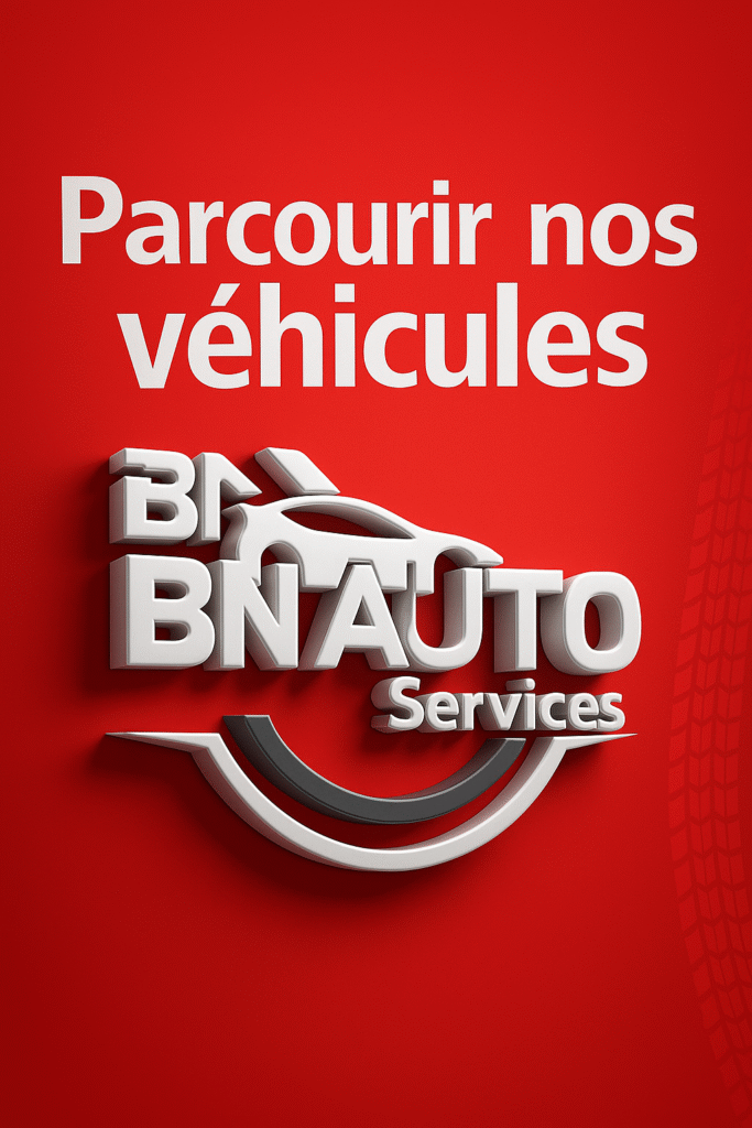 BN AUTO VEHICULES DISPONIBLE